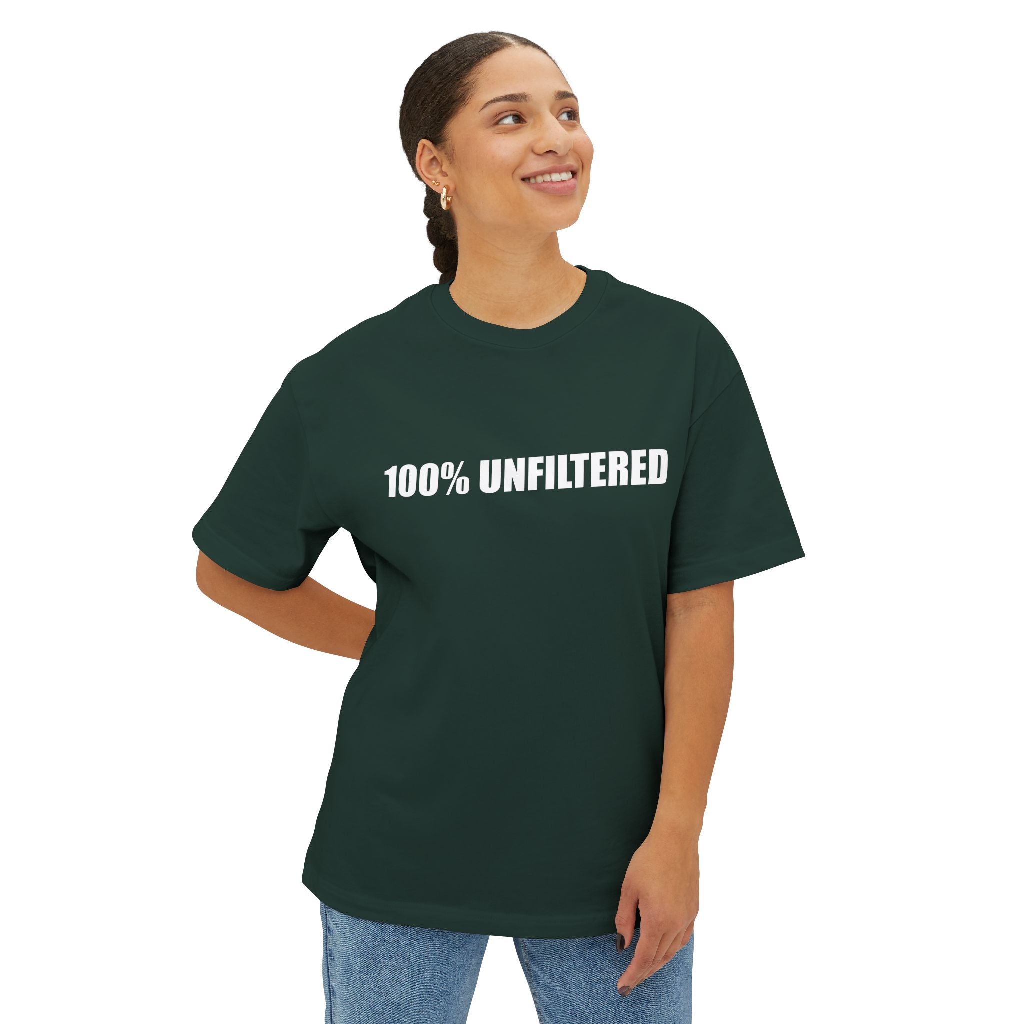 100% Unfiltered T-Shirt