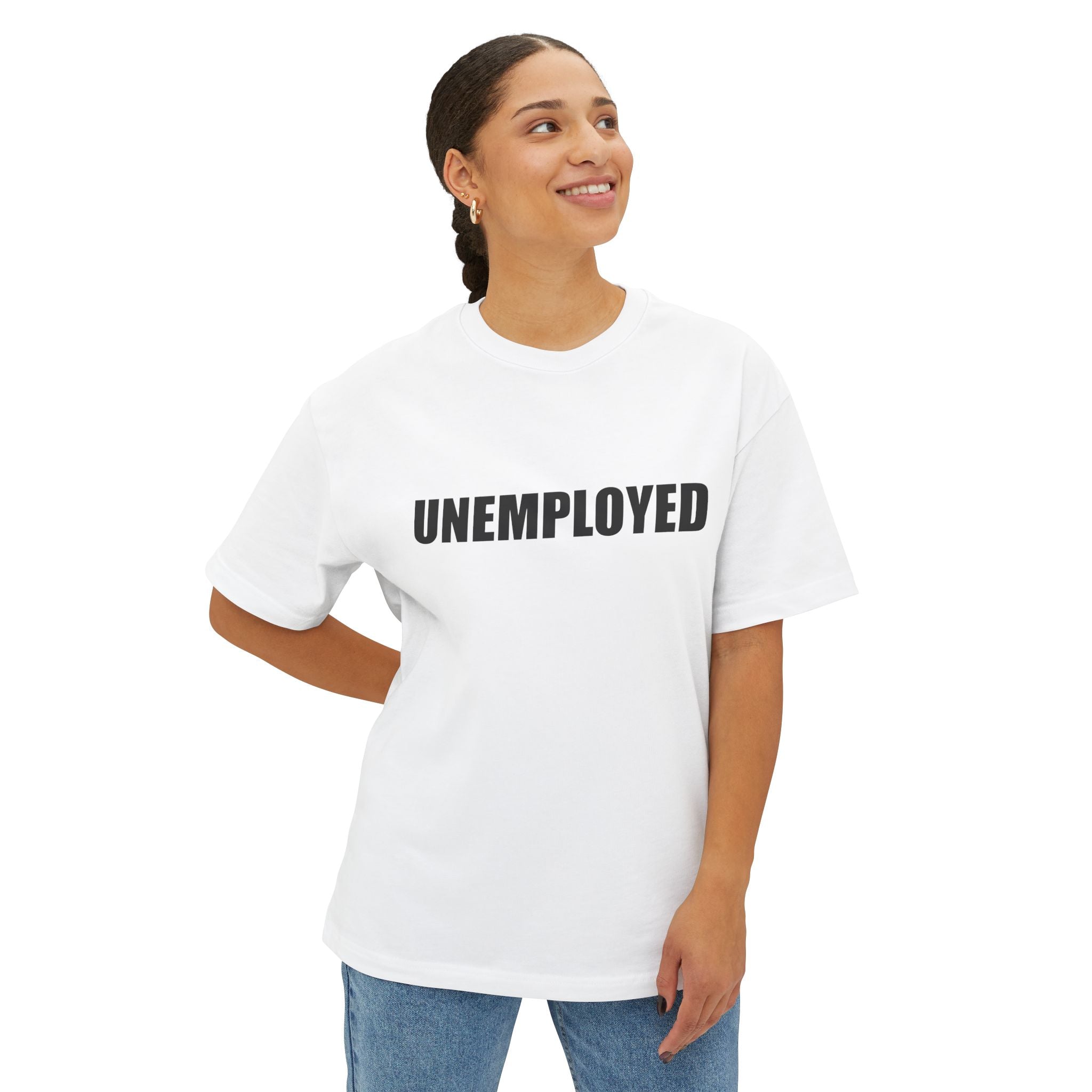 UNEMPLOYED T-Shirt