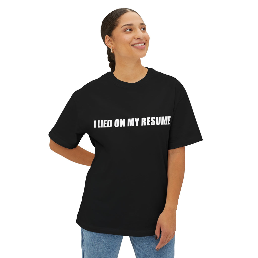 I Lied On My Resume Tee T-Shirt