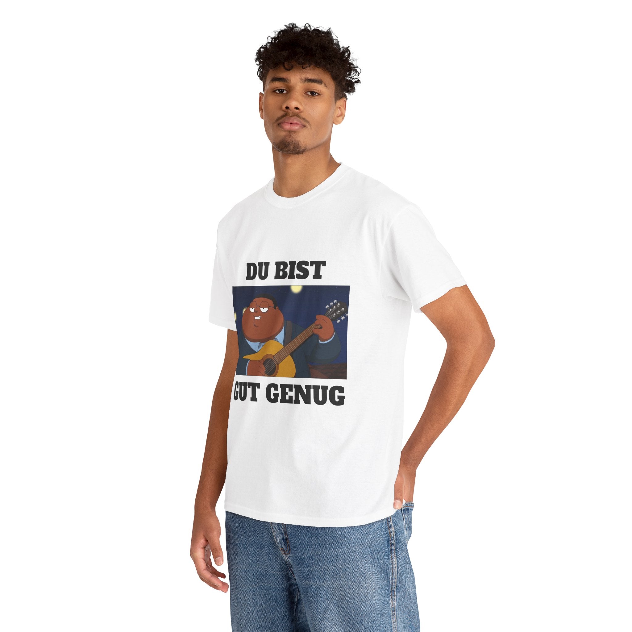 Du Bist Gut Genug, Meme T-Shirt, Heavy Cotton Graphic Tee