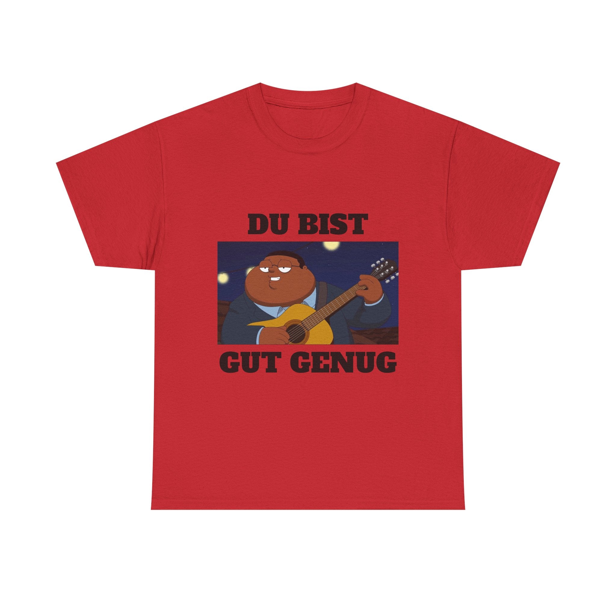 Du Bist Gut Genug, Meme T-Shirt, Heavy Cotton Graphic Tee