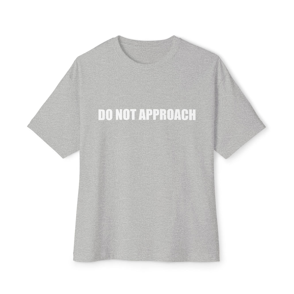Do Not Approach T‑Shirt