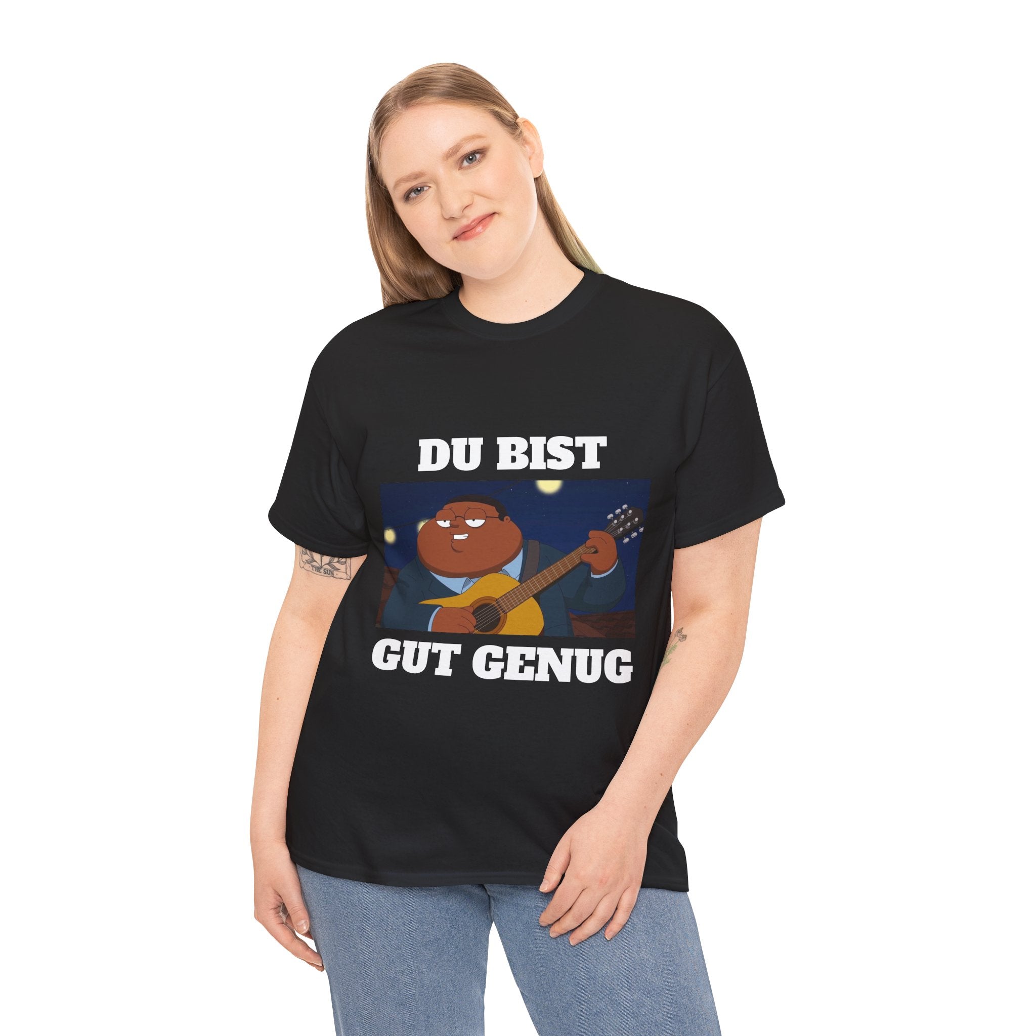 Du Bist Gut Genug, Meme T-Shirt, Heavy Cotton Graphic Tee