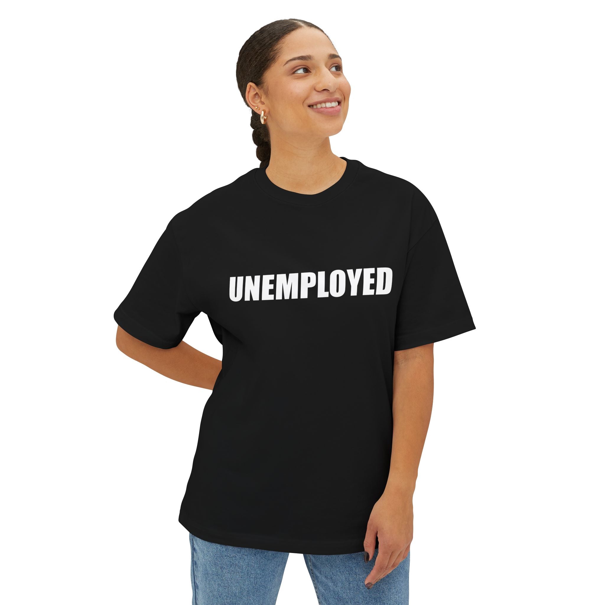 UNEMPLOYED T-Shirt